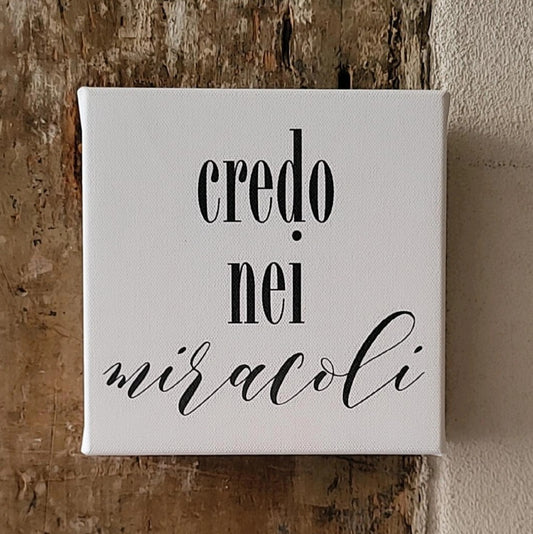 Tela “Credo nei miracoli”