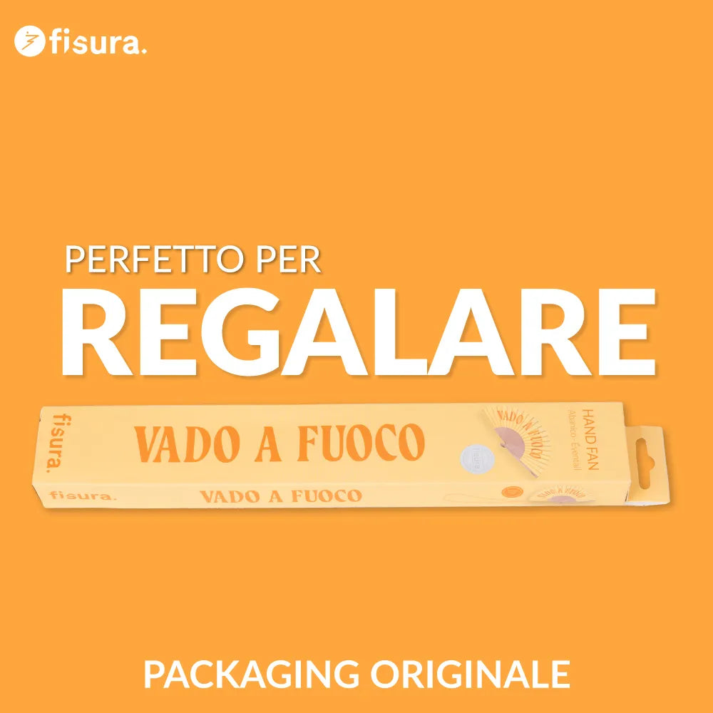 Ventaglio Vado a fuoco
