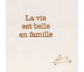 Canovaccio La vie est belle en famille