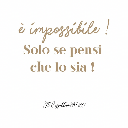 Tela “E' impossibile! Solo se pensi che lo sia!”