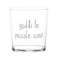 Bicchiere Goditi le piccole cose