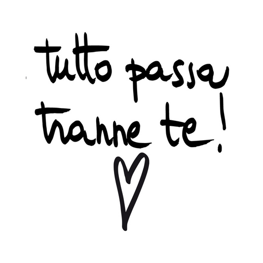 Cuore “Tutto passa tranne te"