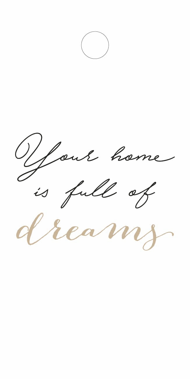 Tag Your home is full of dreams